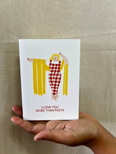 ‘I love you more than pasta’ - greeting card